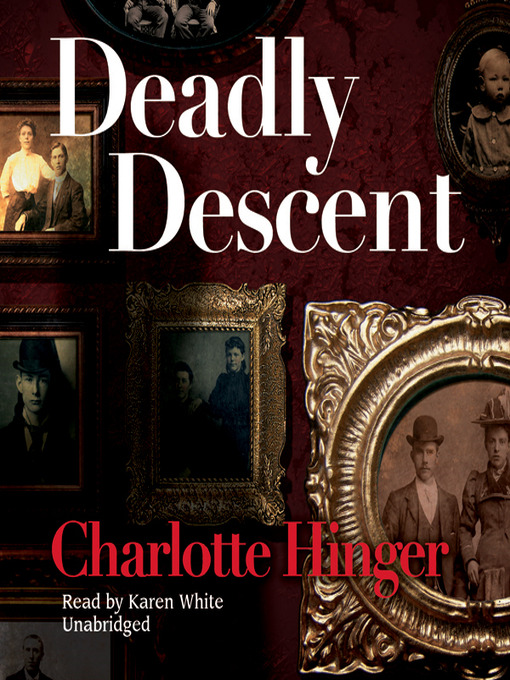 Title details for Deadly Descent by Charlotte Hinger - Available
